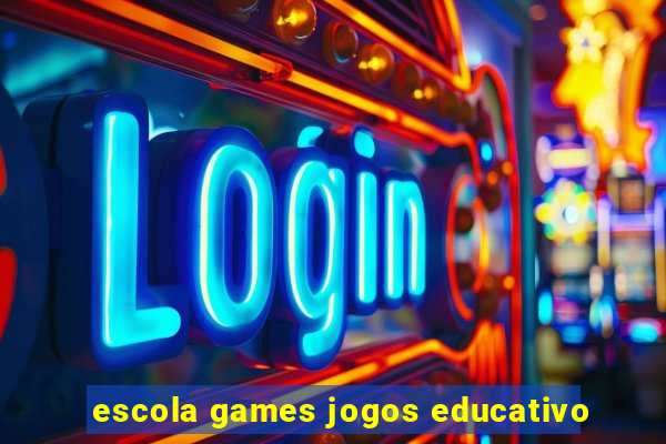 escola games jogos educativo